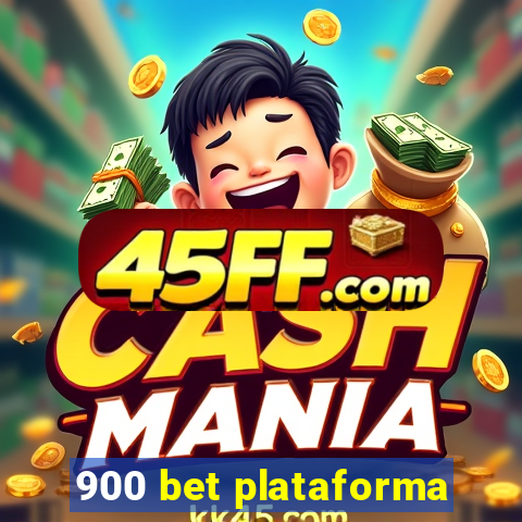 900 bet plataforma